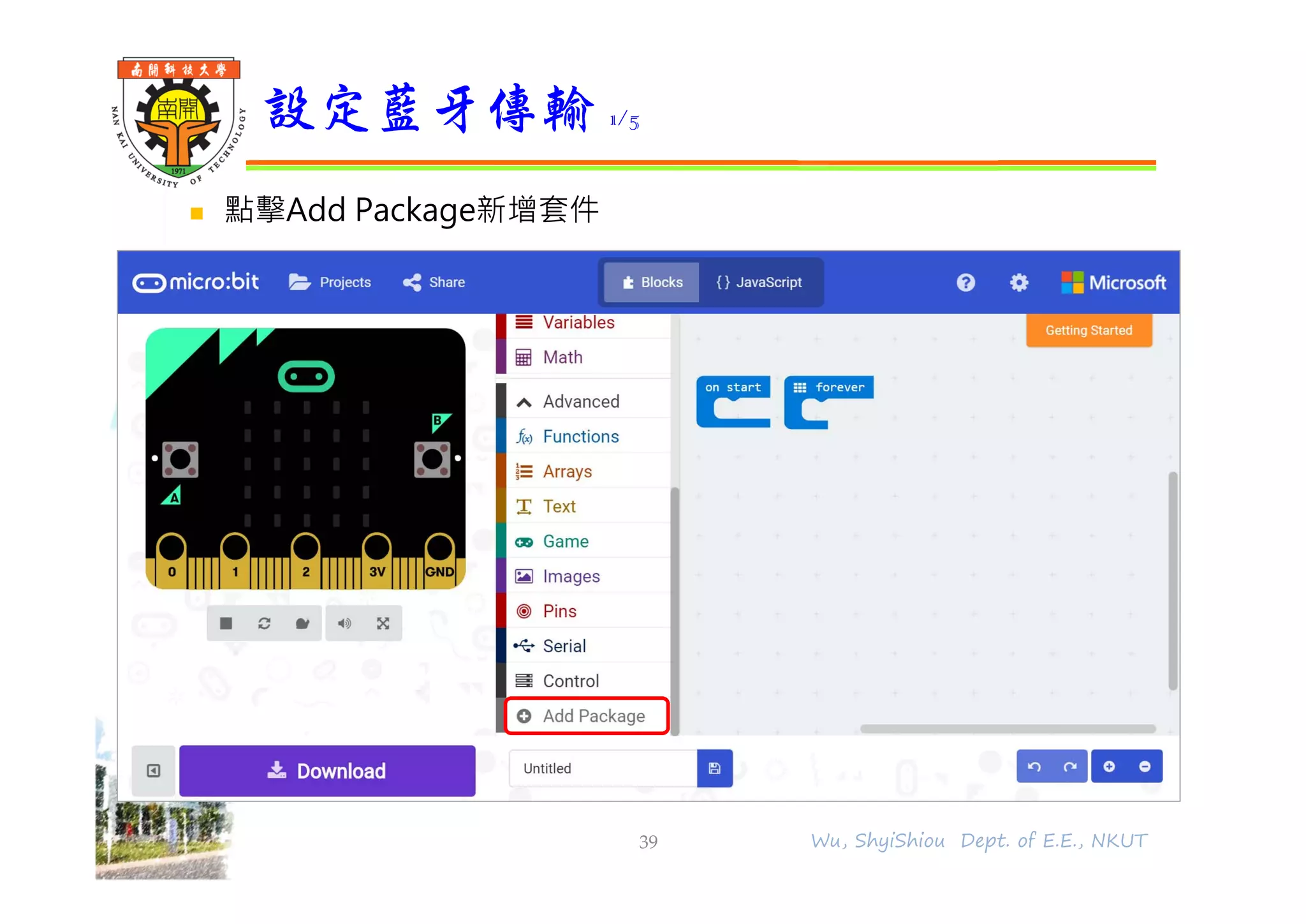 shapethefuture
 點擊Add Package新增套件
設定藍牙傳輸 1/5
39 Wu, ShyiShiou Dept. of E.E., NKUT
 