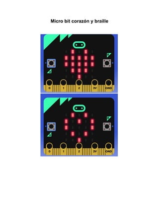 Micro bit corazón y braille
 
