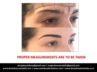 PROPER MEASUREMENTS ARE TO BE TAKEN
 