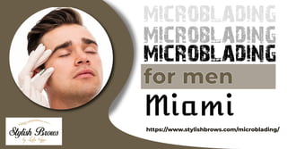 Microblading for Men Miami