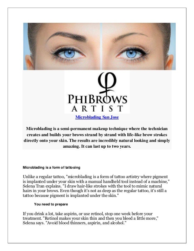 Microblading San Jose
Microblading is a semi-permanent makeup technique where the technician
creates and builds your brows...