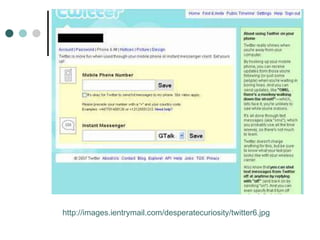 http://images.ientrymail.com/desperatecuriosity/twitter6.jpg 