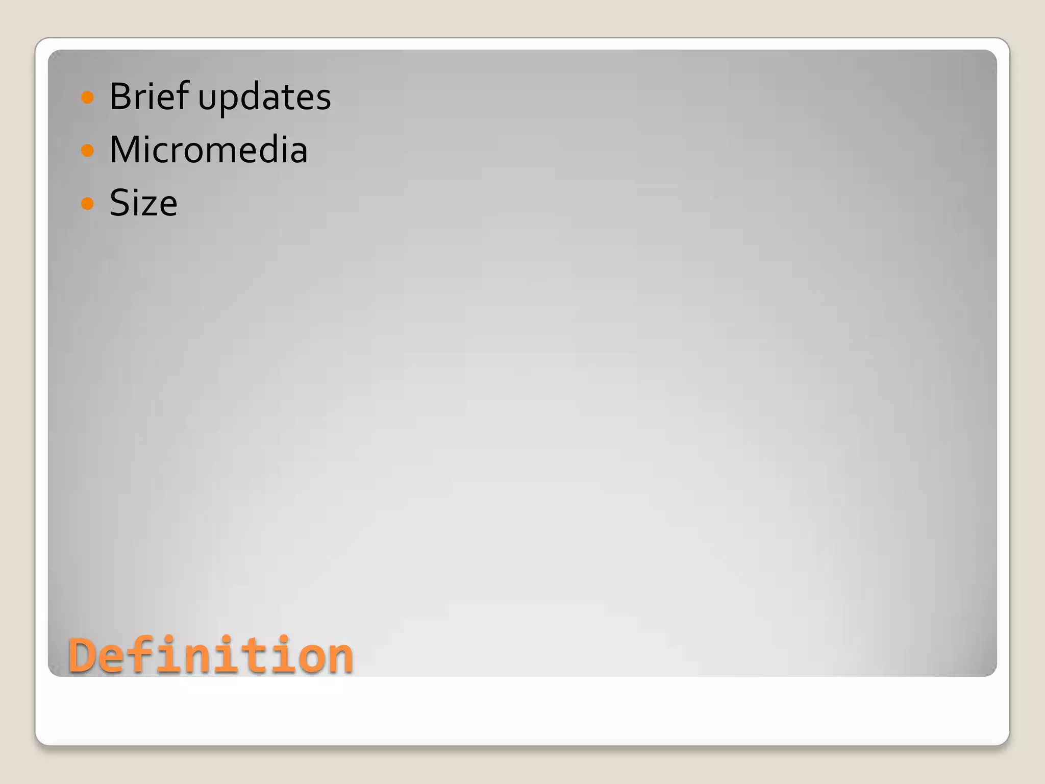 DefinitionBrief updatesMicromediaSize