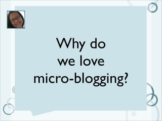 Microblogging 101 for Corporate Communicators