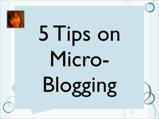 Microblogging 101 for Corporate Communicators