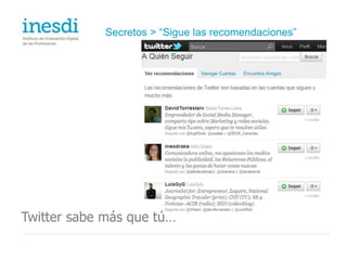 Secretos > “Busca por intereses comunes”Las comunidades giran sobre la identidad…