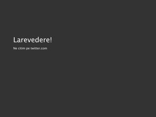 Larevedere! Ne citim pe twitter.com 
