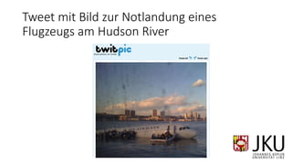 Tweet mit Bild zur Notlandung eines
Flugzeugs am Hudson River
 