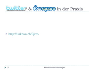 &  in der Praxis http://linkbun.ch/0jvto Multimediale Anwendungen 