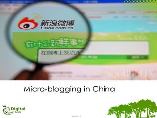 Micro-blogging in China


            Version 1.0
 