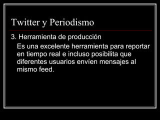 Microblogging Y Periodismo Slide 5