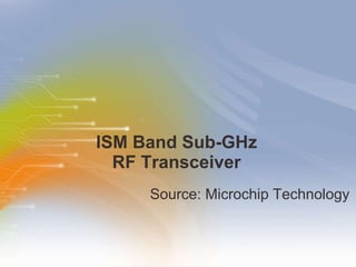 ISM Band Sub-GHz RF Transceiver ,[object Object]