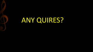 ANY QUIRES?
 