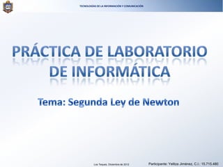 TECNOLOGÍAS DE LA INFORMACIÓN Y COMUNICACIÓN




         Los Teques, Diciembre de 2012         Participante: Yelitza Jiménez, C.I.: 15.715.480
 