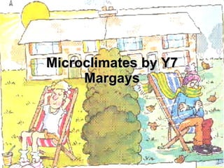 Microclimates by Y7 Margays 
