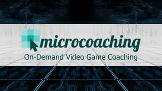 On-Demand Video Game Coaching
 