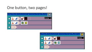 One button, two pages!
 