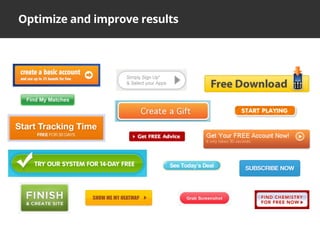 Optimize and improve results
 