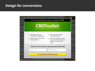 Design for conversions
 