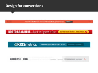 Design for conversions
 