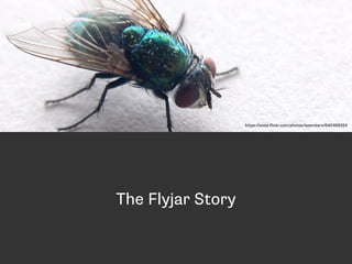 The Flyjar Story 
https://www.flickr.com/photos/laserstars/640499324 
 