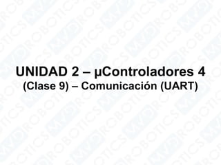 Microcontroladores 4 – comunicación (uart)