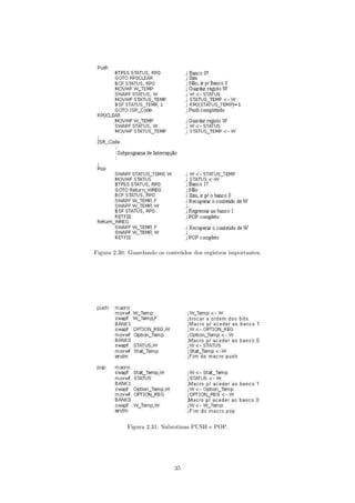 Figura 2.30: Guardando os conte´dos dos registros importantes.
                               u




            Figura 2.31: Subrotinas PUSH e POP.




                             35
 
