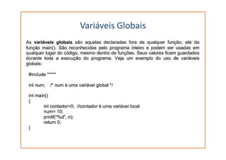 Variáveis Globais
 
