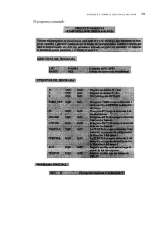 APÉNDICE F - PROYECTOS CON EL PIC 16F84   301

El programa comentado
 