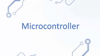 Microcontroller
 