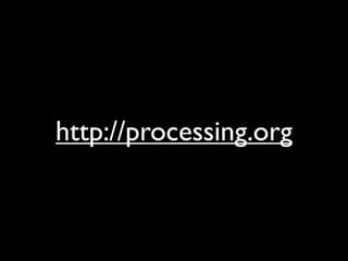 http://processing.org
 
