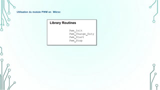 Utilisation du module PWM en Mikroc
 