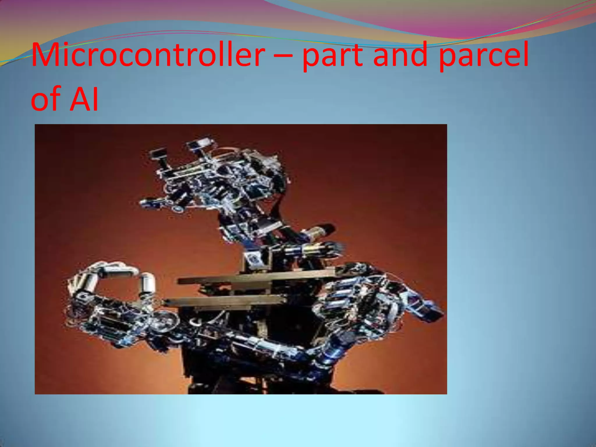 Microcontroller – part and parcel
of AI