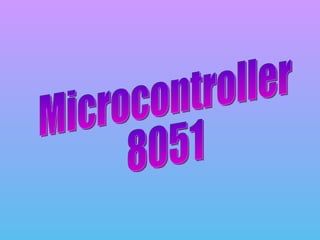 Microcontroller 8051 