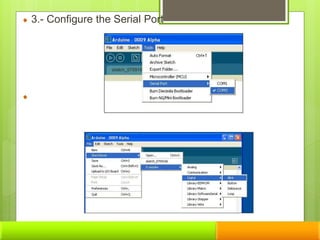 3.- Configure the Serial Port
 