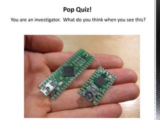 Pop Quiz!
You are an investigator. What do you think when you see this?
 