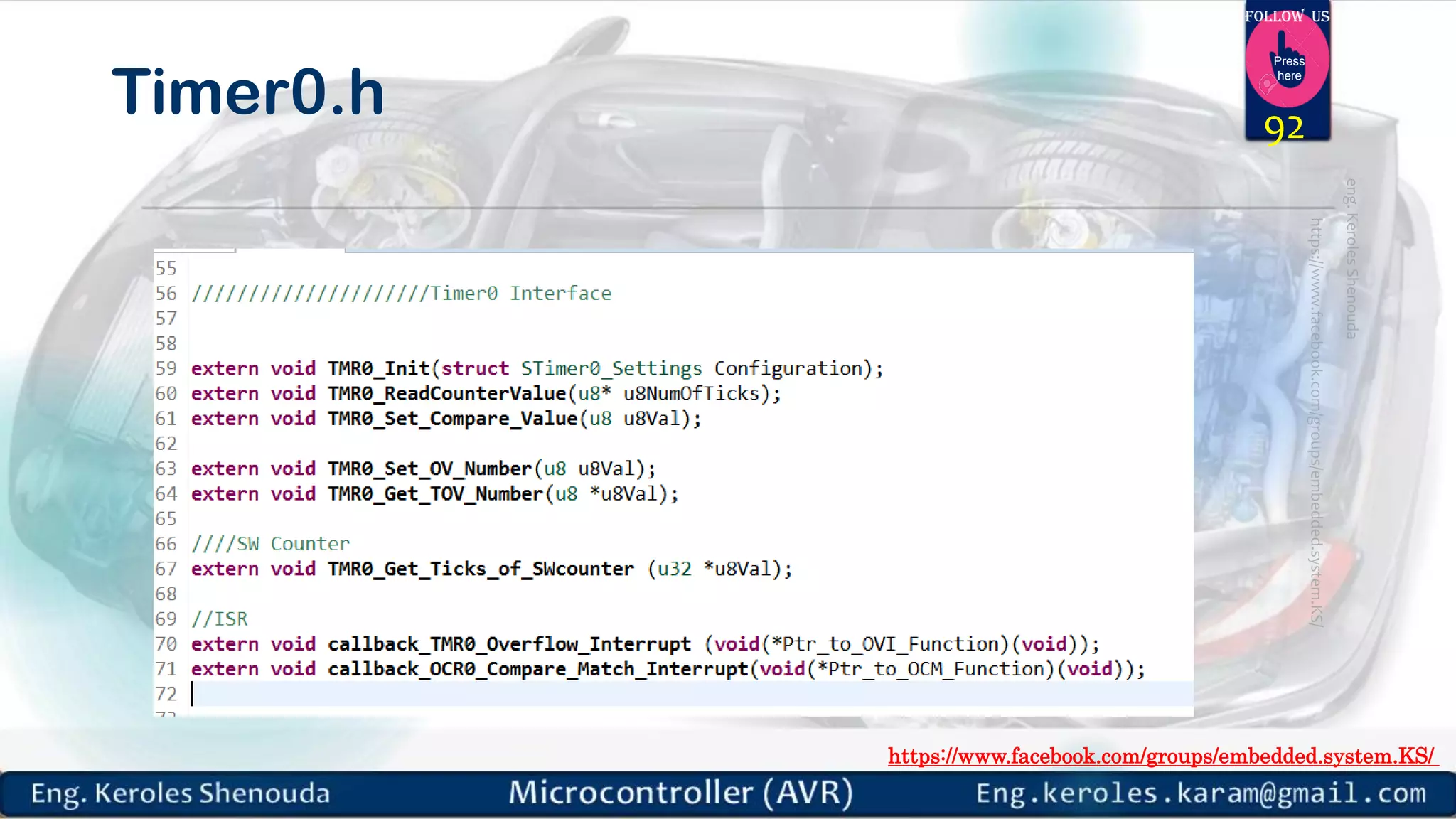 https://www.facebook.com/groups/embedded.system.KS/ Follow us Press here Timer0.h 92 