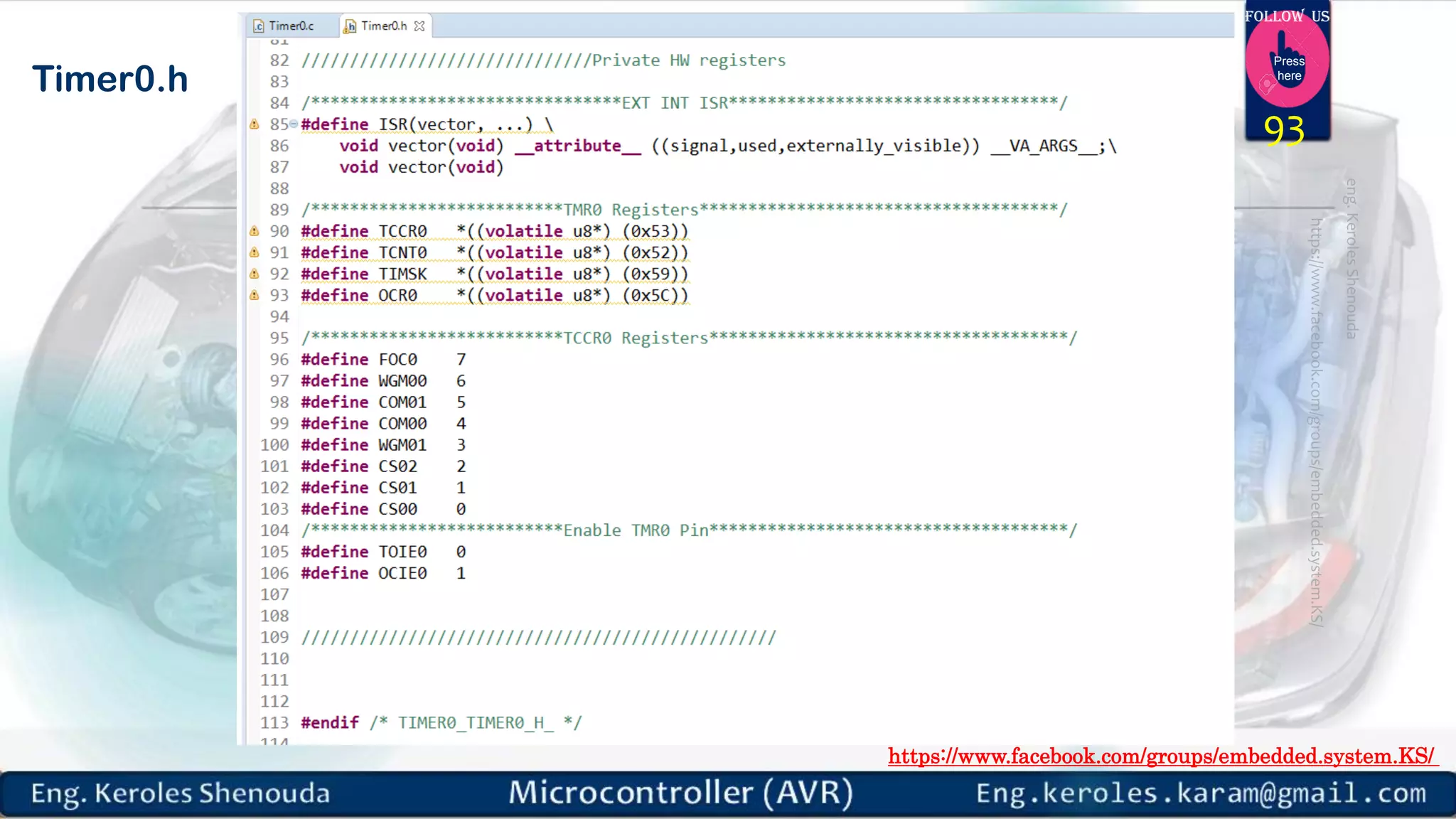 https://www.facebook.com/groups/embedded.system.KS/ Follow us Press here Timer0.h 93 