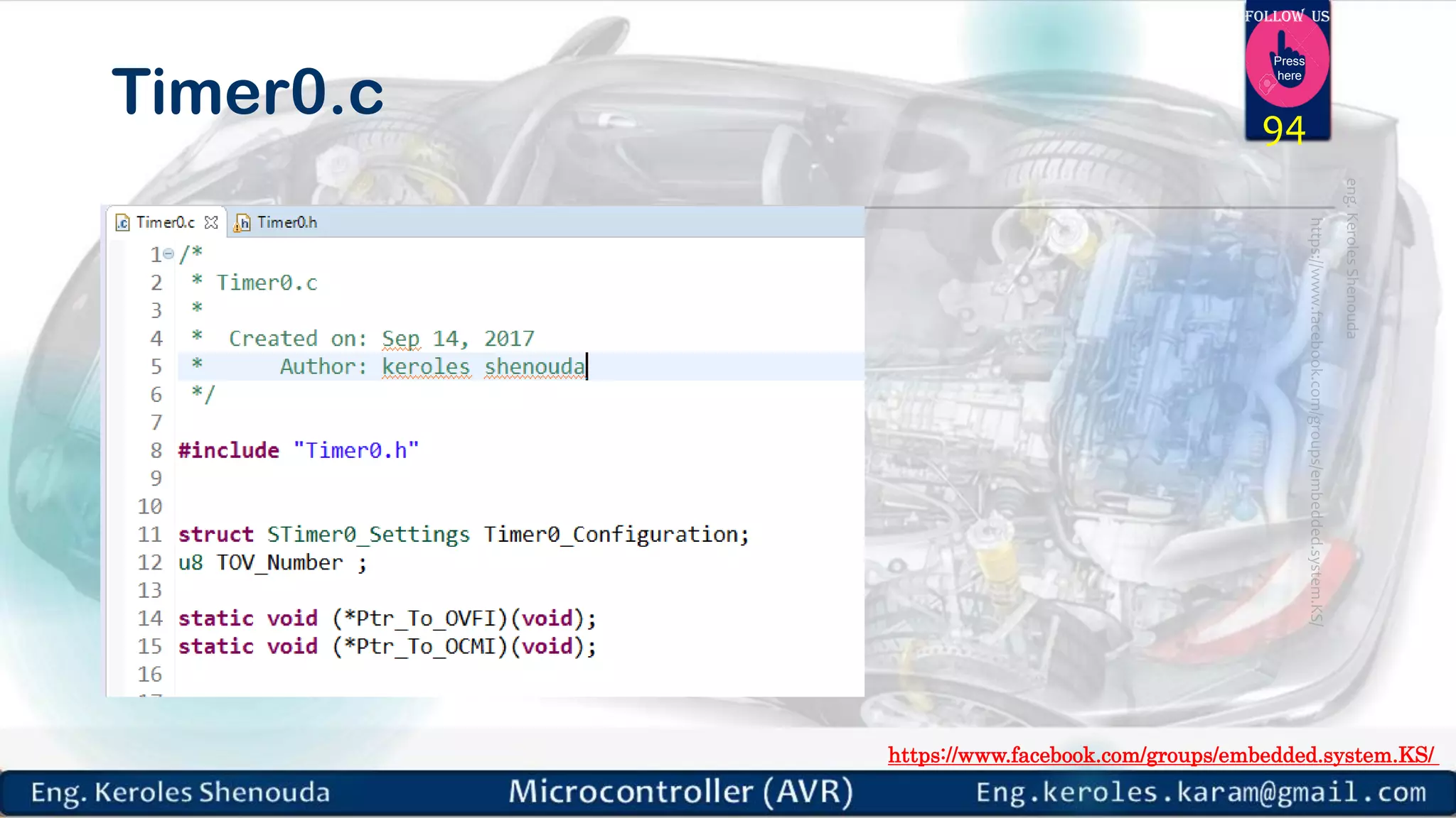 https://www.facebook.com/groups/embedded.system.KS/ Follow us Press here Timer0.c 94 