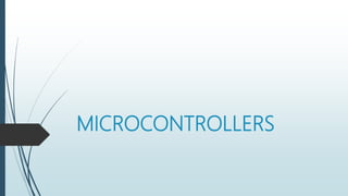 MICROCONTROLLERS
 