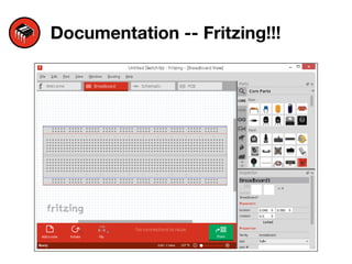 Documentation -- Fritzing!!!
 