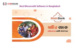 Best Microcredit Software in Bangladesh
 