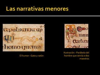 Ilustración - Parábola del
El humor - Gato y ratón    hombre que servía a dos
                                           maestros
 