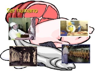 Ser humanoSer humano
 