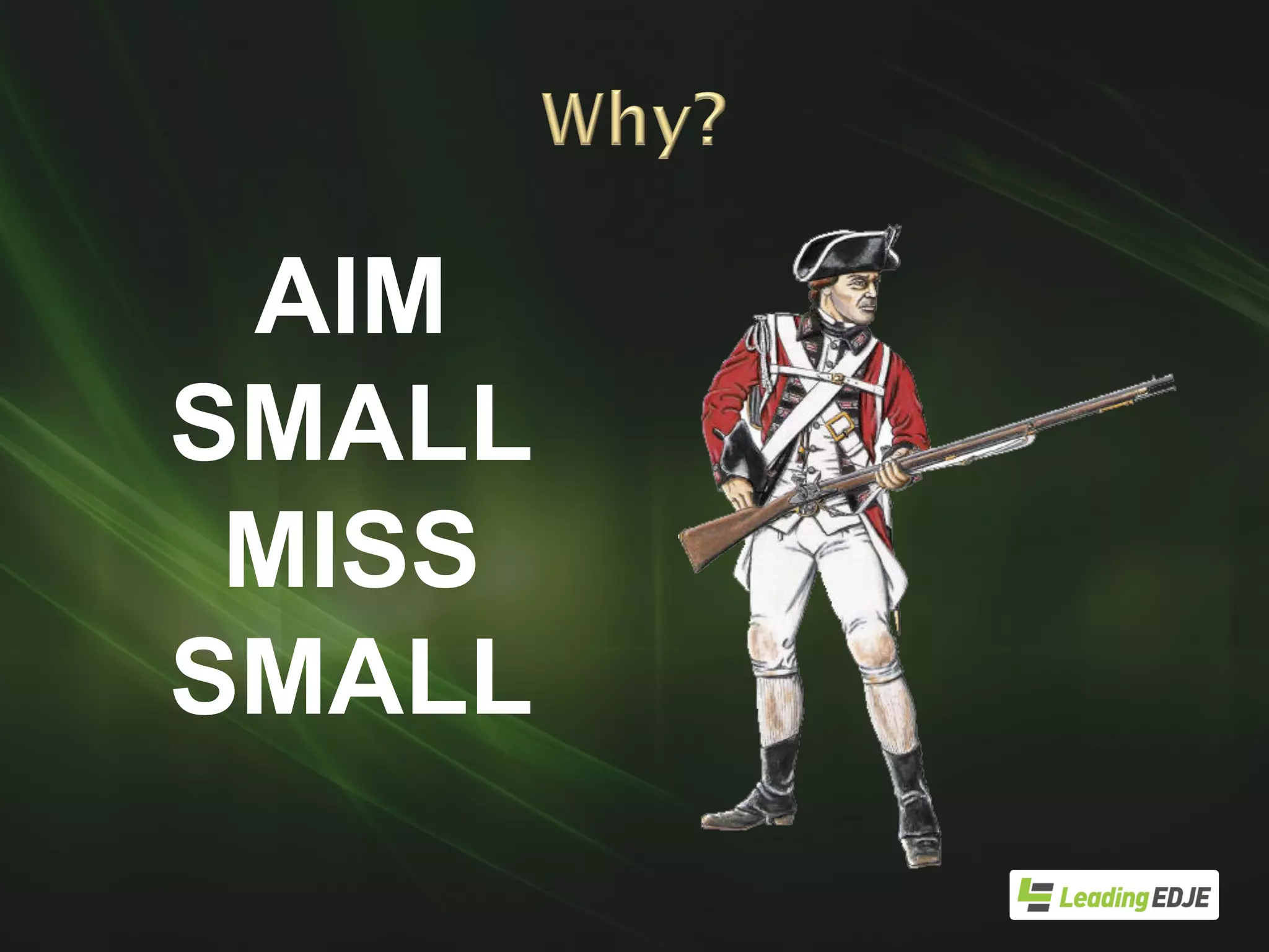 AIM
SMALL
MISS
SMALL
 