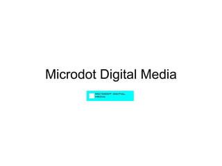 Microdot Digital Media 