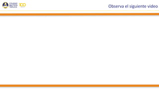 Observa el siguiente video
 