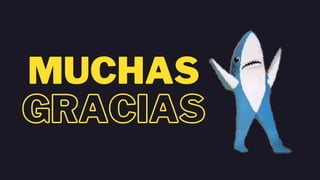 GRACIAS
MUCHAS
 