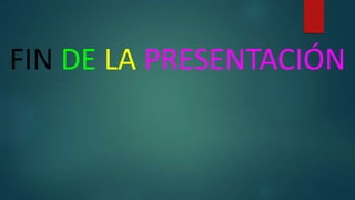 FIN DE LA PRESENTACIÓN 
