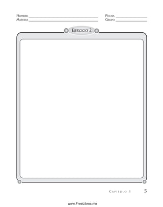NOMBRE __________________________________________ FECHA ___________________
MATERIA __________________________________________ GRUPO ___________________
C A P Í T U L O 1 5
EJERCICIO 2
www.FreeLibros.me
 